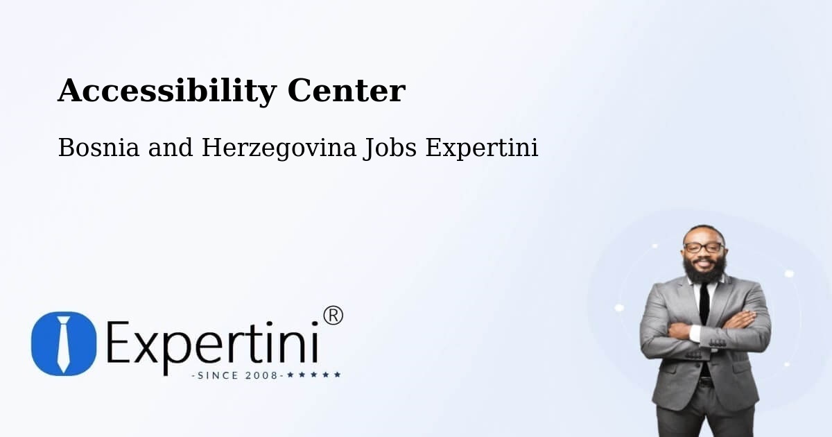 Accessibility Statement – Bosnia and Herzegovina - Bosnia and Herzegovina Jobs Expertini