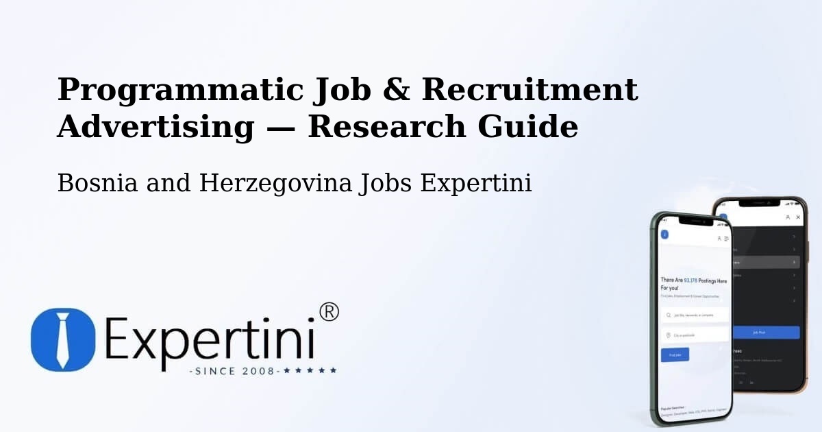 Programmatic Job & Recruitment Advertising — Research Guide – Bosnia and Herzegovina