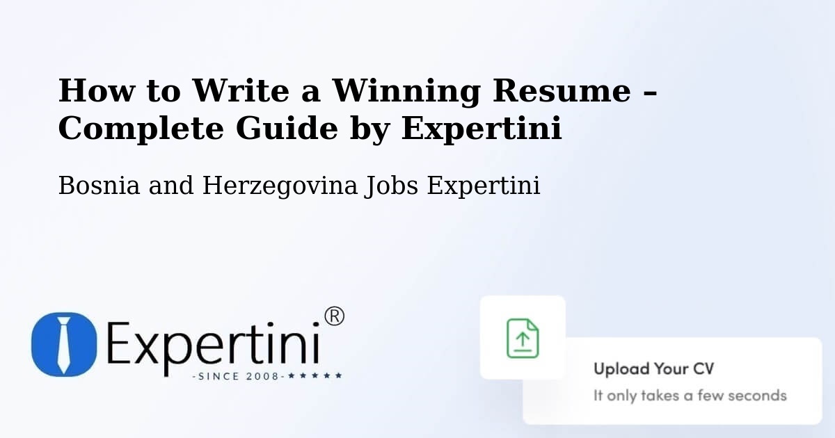 Resume Writing Guide for Job Seekers – Bosnia and Herzegovina - Bosnia and Herzegovina Jobs Expertini