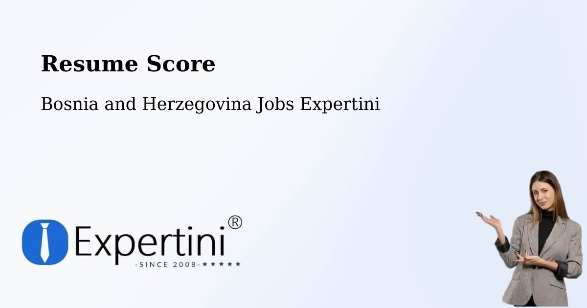 Resume Score & Job Description Match Tool – Bosnia and Herzegovina - Bosnia and Herzegovina Jobs Expertini