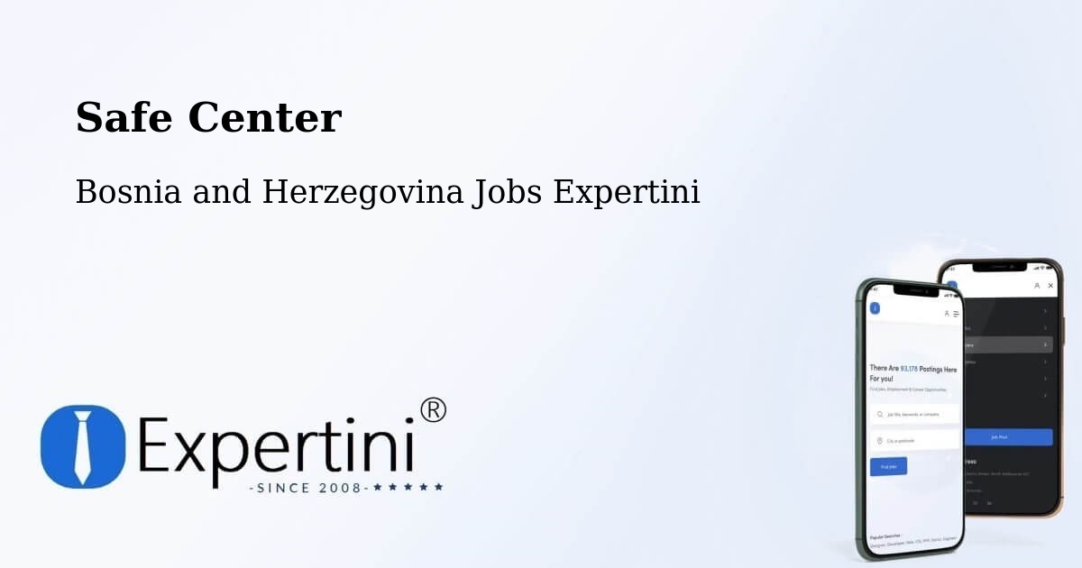 Safety Center – Bosnia and Herzegovina - Bosnia and Herzegovina Jobs Expertini