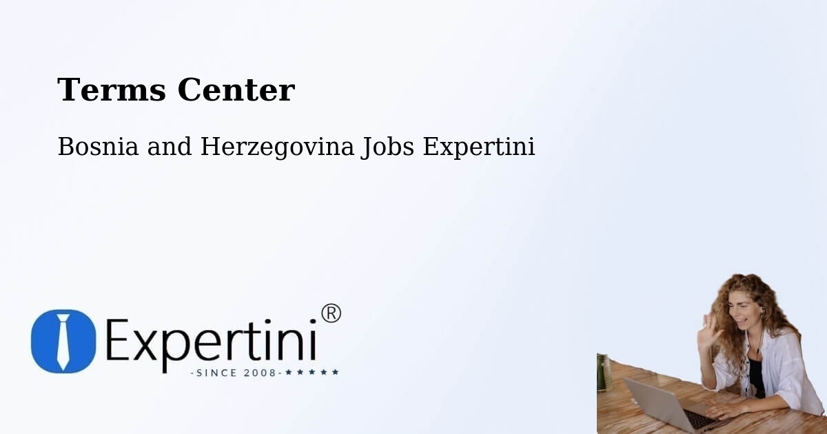 Terms of Service – Bosnia and Herzegovina - Bosnia and Herzegovina Jobs Expertini
